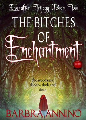 [Everafter Trilogy 02] • The Bitches of Enchantment